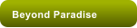 Beyond Paradise