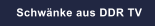 Schw�nke aus DDR TV