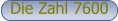 Die Zahl 7600