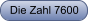 Die Zahl 7600